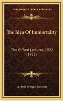 The Idea of Immortality: The Gifford Lectures, 1922 (1922)