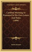 Cardinal Manning as Presented in His Own Letters and Notes (1896)