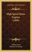 High Speed Steam Engines (1900)