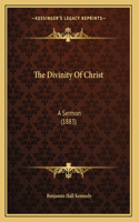 The Divinity Of Christ: (English)