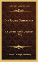 Die Strome Germaniens