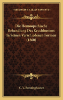 Homoopathische Behandlung Des Keuchhustens In Seinen Verschiedenen Formen (1860)