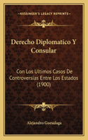Derecho Diplomatico Y Consular