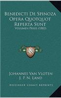 Benedicti De Spinoza Opera Quotquot Reperta Sunt