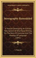 Stenography Remodeled