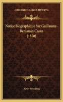 Notice Biographique Sur Guillaume-Benjamin Craan (1850)