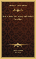 How to Keep Your Money and Make It Earn More