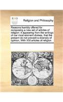 Reasons Humbly Offered for Composing a New Set of Articles of Religion