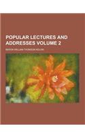 Popular Lectures and Addresses Volume 2: (English)