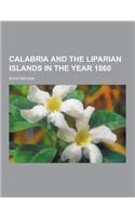 Calabria and the Liparian Islands in the Year 1860