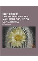 Exercises of Consecration of the Monument Ground on Captain's Hill: (English)