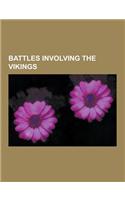 Battles Involving the Vikings: Battle of Aclea, Battle of Assandun, Battle of Basing, Battle of Bravellir, Battle of Brentford (1016), Battle of Bris(English)