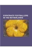Expatriate Footballers in the Netherlands: Georgi Kinkladze, Luis Suarez, Mido (Footballer), Park Ji-Sung, Ronaldo, Georgios Samaras, Zlatan Ibrahimov(English)