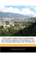 The Latin American Continent of South America