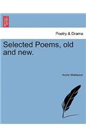 Selected Poems, Old and New.