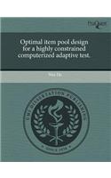 Optimal Item Pool Design for a Highly Constrained Computerized Adaptive Test