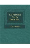 La Faction Civile Devoilee...