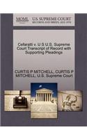 Cefaratti V. U S U.S. Supreme Court Transcript of Record with Supporting Pleadings