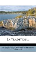 La Tradition...