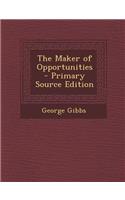 The Maker of Opportunities: (English)