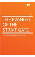 The Evangel of the Strait Gate