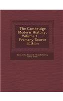 The Cambridge Modern History, Volume 1... - Primary Source Edition