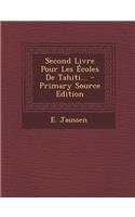 Second Livre Pour Les Écoles De Tahiti...