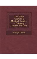 The Ship Captain's Medical Guide...