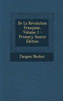 de La Revolution Francoise, Volume 1