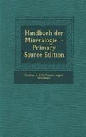 Handbuch Der Mineralogie.