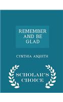 Remember and Be Glad - Scholar's Choice Edition