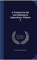 A Treatise On the Law Relating to Injunctions, Volume 3