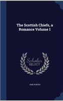 The Scottish Chiefs, a Romance Volume 1