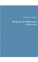 Rhapsody to Williamson (Orquestra)