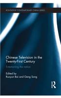 Chinese Television in the Twenty-First Century