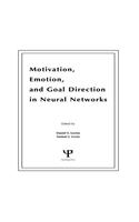 Motivation, Emotion, and Goal Direction in Neural Networks