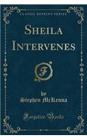 Sheila Intervenes (Classic Reprint)