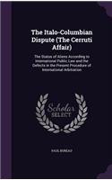 The Italo-Columbian Dispute (The Cerruti Affair)