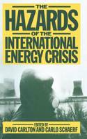 Hazards of the International Energy Crisis