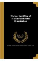 Work of the Office of Markets and Rural Organization