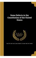 Some Defects in the Constitution of the United States
