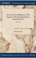 Secrets in Every Mansion: Or, the Surgeon's Memorandum-Book: A Scottish Record; Vol. III