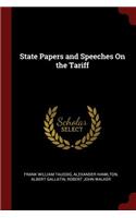 State Papers and Speeches On the Tariff