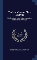 The Life of James Clerk Maxwell