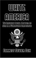 White America: The American Racial Problem as Seen in a Worldwide Perspective