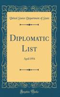 Diplomatic List: April 1954 (Classic Reprint)