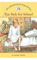 Too Sick for School