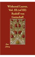Withered Leaves. Vol. III.(of III): (English)