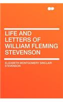 Life and Letters of William Fleming Stevenson