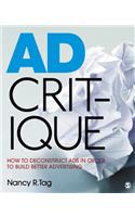 Ad Critique: How to Deconstruct Ads in Order to Build Better Advertising